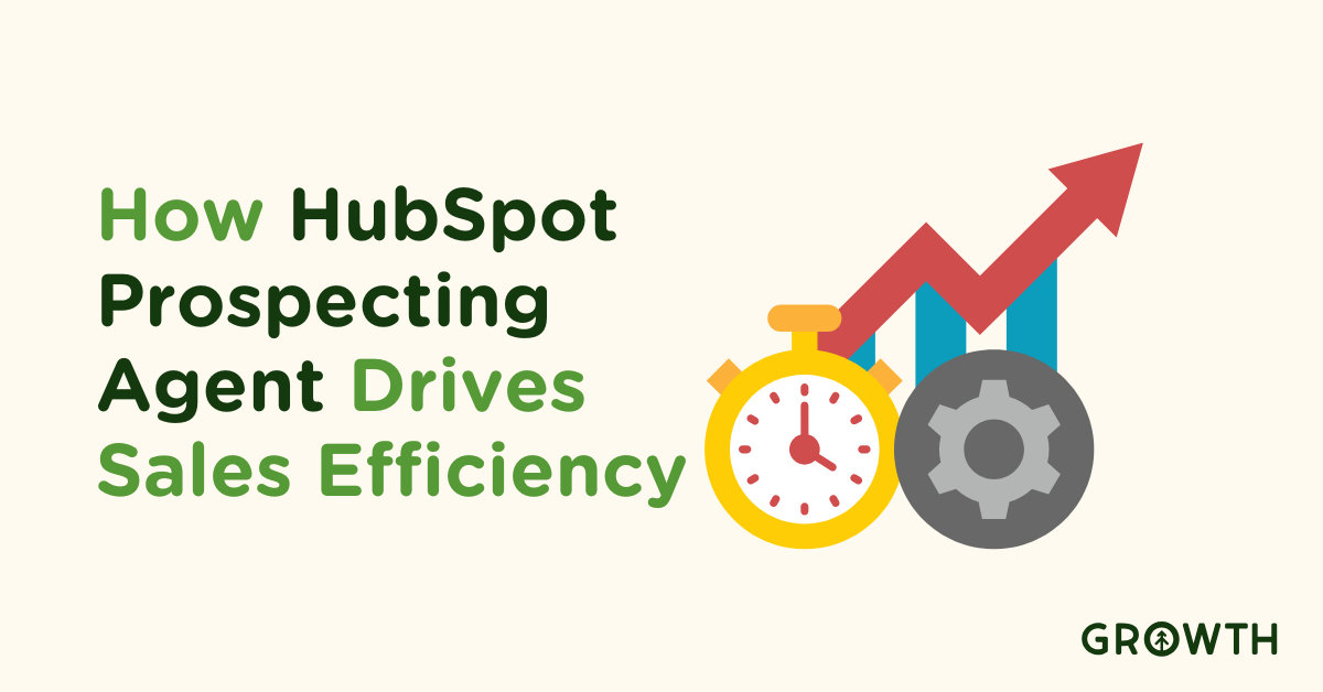 How HubSpot Prospecting Agent Saves Time and Drive Sales Efficiency